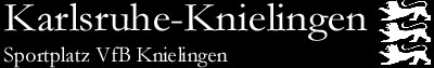 Sportplatz VfB Knielingen, Karlsruhe-Knielingen