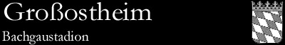 Bachgaustadion, Gro&szlig;ostheim