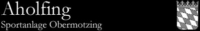 Aholfing, Sportanlage Obermotzing