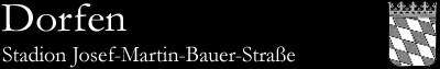 Dorfen, Stadion Josef-Martin-Bauer-Straße (Bayern)