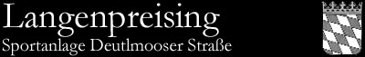 Langenpreising, Sportanlage Deutlmooser Straße