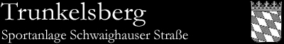 Trunkelsberg, Sportanlage Schwaighauser Straße