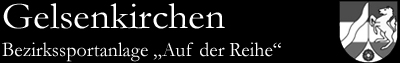 Bezirkssportanlage "Auf der Reihe", Gelsenkirchen