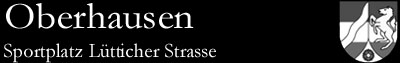 Sportplatz L&uuml;tticher Strasse, Oberhausen
