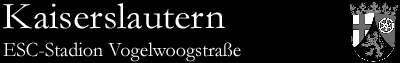 ESC-Stadion Vogelwoogstraße, Kaiserslautern (Rheinland-Pfalz)