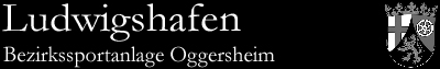 Bezirkssportanlage Oggersheim, Ludwigshafen (Rheinland-Pfalz)