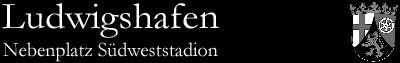 Nebenplatz S&uuml;dweststadion, Ludwigshafen